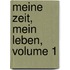 Meine Zeit, Mein Leben, Volume 1