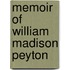 Memoir of William Madison Peyton