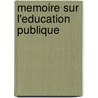 Memoire Sur L'Education Publique door Louis-Bernard Guyton De Morveau