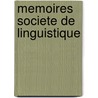 Memoires Societe de Linguistique by Tome Quatriï¿½Me