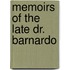 Memoirs Of The Late Dr. Barnardo