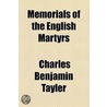 Memorials of the English Martyrs door Charles Benjamin Tayler