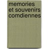 Memories Et Souvenirs Comdiennes by Paul Ginisty