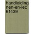 Handleiding NEN-EN-IEC 61439