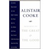 Memories of the Great & the Good by Alistair Cooke