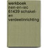 Werkboek NEN-EN-IEC 61439 Schakel- en verdeelinrichting