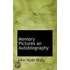 Memory Pictures An Autobiography