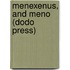 Menexenus, And Meno (Dodo Press)