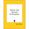 Mental And Spiritual Development door Isabella Ingalese