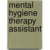 Mental Hygiene Therapy Assistant by National Learning Corporation
