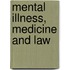 Mental Illness, Medicine And Law