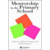 Mentorship in the Primary School by Yeomans Robin Yeomans