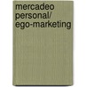 Mercadeo personal/ Ego-Marketing door Michael Böhm