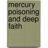 Mercury Poisoning And Deep Faith by Pamela Elizabeth Rn Lacek