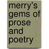 Merry's Gems Of Prose And Poetry by John Newton Stearns