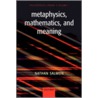 Metaphys,mathemat & Meaning V1 C door Nathan U. Salmon