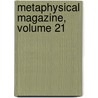 Metaphysical Magazine, Volume 21 by Harry Houdini Collection Dlc