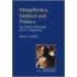 Metaphysics, Method And Politics