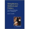 Metaphysics, Method And Politics door James Connelly