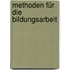 Methoden für die Bildungsarbeit
