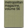 Metropolitan Magazine, Volume 56 by Unknown