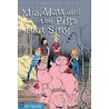 Mia, Matt and the Pigs That Sing door Annie Langlois