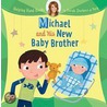 Michael and His New Baby Brother by Sarah Mountbatten-Win York