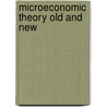 Microeconomic Theory Old And New door John M. Gowdy