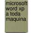 Microsoft Word Xp A Toda Maquina
