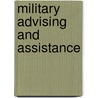 Military Advising And Assistance door Donald Stoker