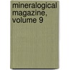 Mineralogical Magazine, Volume 9 by Mineralogical S