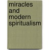 Miracles And Modern Spiritualism door Alfred Russell Wallace