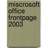 Miscrosoft Office Frontpage 2003 door Thomas J. Cashman
