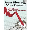 Crisis door J.P. van Rossem