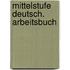 Mittelstufe Deutsch. Arbeitsbuch