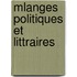 Mlanges Politiques Et Littraires