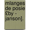 Mlanges de Posie £By - Janson]. door Anthony F. Janson