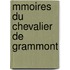 Mmoires Du Chevalier de Grammont