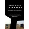 Mobilizing The Will To Intervene by Kyle Matthews