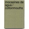 Mocasines de Agua / Cottonmouths door Sherie Bargar