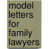 Model Letters For Family Lawyers door Mark Harper