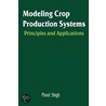 Modeling Crop Production Systems door Phool Singh