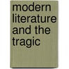 Modern Literature And The Tragic by K.M. Newton