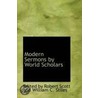 Modern Sermons By World Scholars by by Robert Scott and William C. Stiles