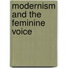 Modernism and the Feminine Voice door Kathleen Pyne