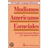 Modismos Americanos Esenciales = door Richard A. Spears
