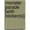 Monster Parade [With Sticker(s)] door Shana Corey