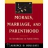 Morals, Marriage, and Parenthood