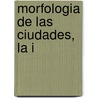 Morfologia de Las Ciudades, La I door Horacio Capel