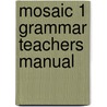 Mosaic 1 Grammar Teachers Manual door Patricia Werner